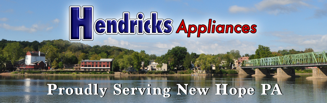 Hendricks Appliance Store: Proudly Serving New Hope PA